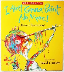 I Ain't Gonna Paint No More book cover